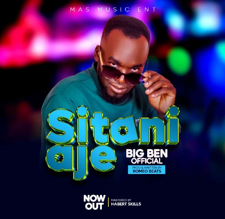 Sitani Ajje - Big Ben Official
